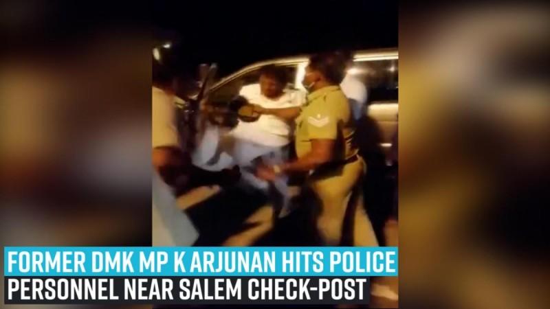 Former DMK MP K Arjunan hits police personnel near Salem check-post