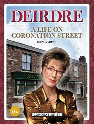 Deedre: Life on Coronation Street by Glenda Young