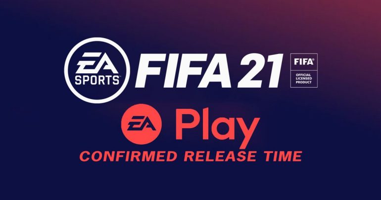 FIFA 21 EA Play: Release time and ten-hour trial entry date confirmed