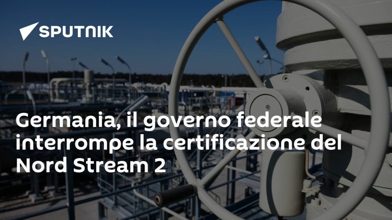Germany, Federal Government suspends Nordstream 2 certification