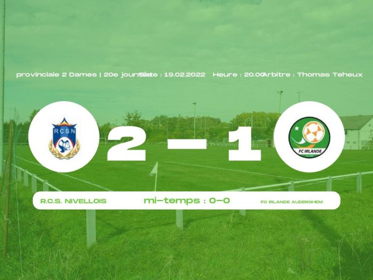 Provinciale 2 Dames (Brabant ACFF/Bruxelles) : courte victoire du Royal Club Sportif Nivellois face au FC Irlande Auderghem, 2-1